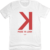 Made Ya Look K White T-shirt In the Clutch
